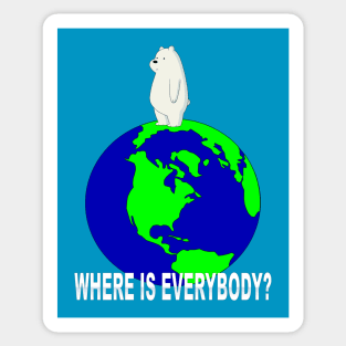 Where is everybody? Sticker